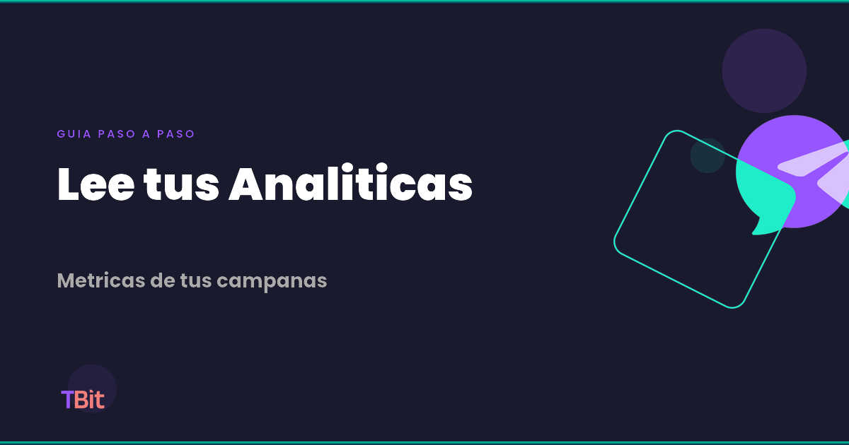Como leer las Analiticas de campanas en TBit | TBit