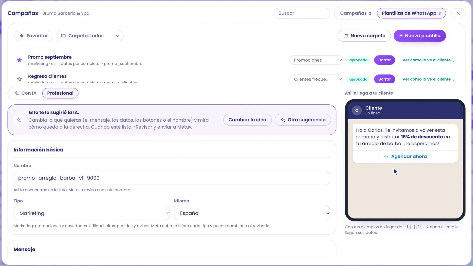 Nueva plantilla con el mensaje sugerido. Arriba, el aviso de que es una sugerencia, con los botones Cambiar la idea y Otra sugerencia. A la derecha, la vista previa en el teléfono: Hola Carlos, te invitamos a volver esta semana y disfrutar 15% de descuento en tu arreglo de barba, con el botón Agendar ahora.