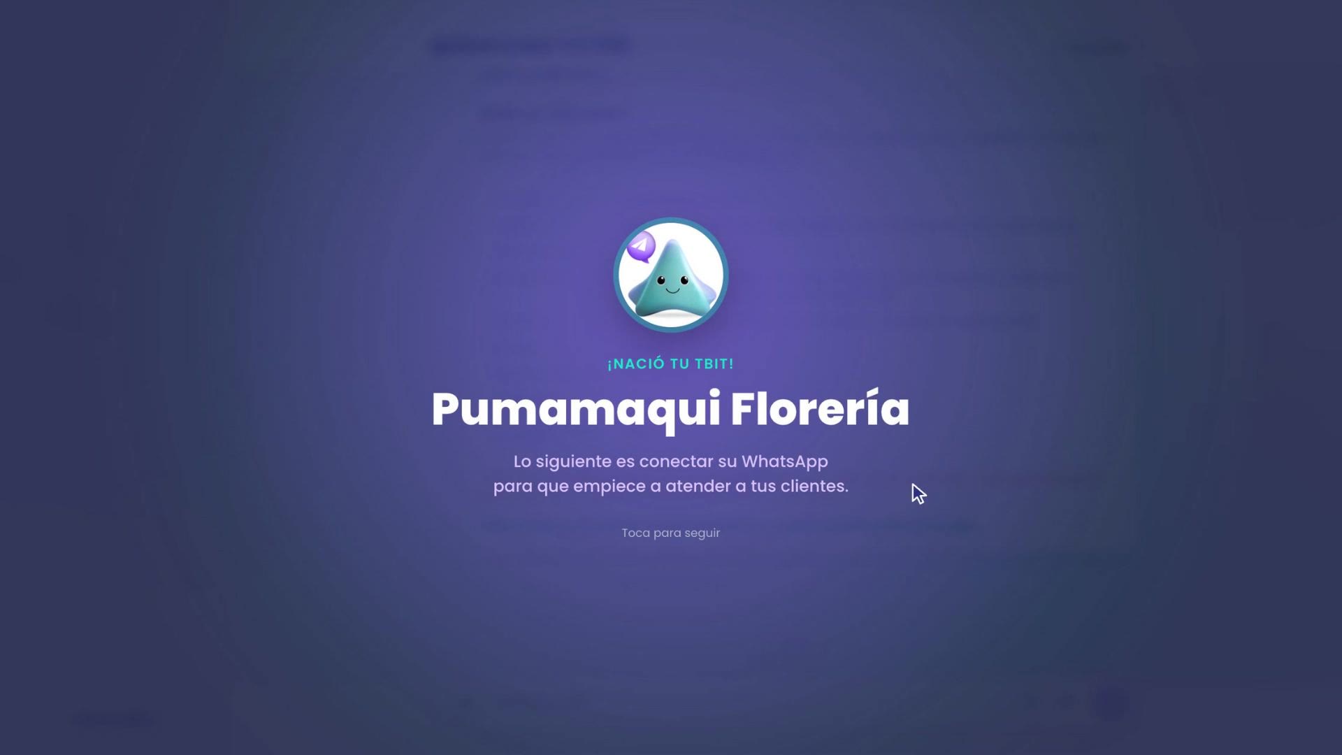 La célébration sur fond violet avec des confettis : la mascotte de TBit, Ton TBit est né !, Pumamaqui Florería, et en dessous : La prochaine étape, c'est de connecter son WhatsApp pour qu'il commence à s'occuper de tes clients.