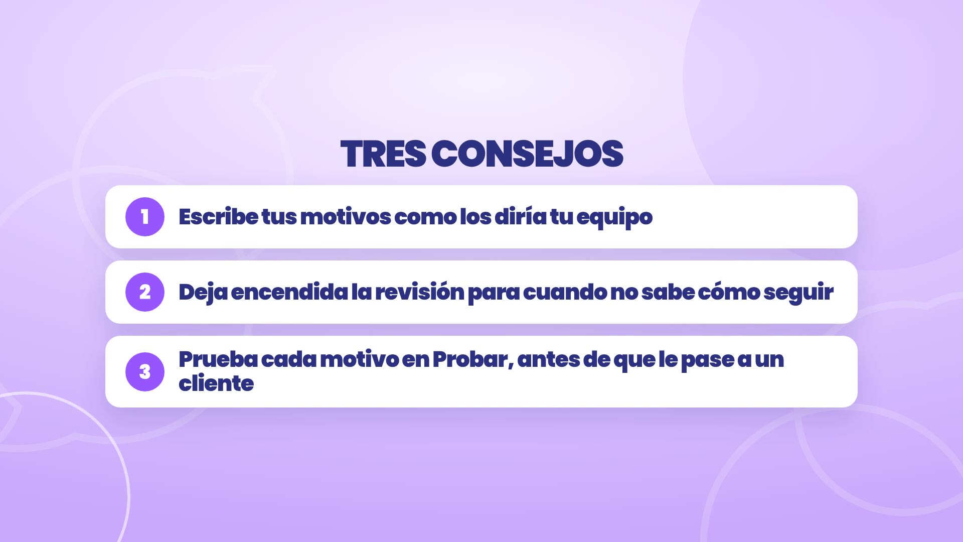 Trois conseils : 1, écris tes raisons comme ton équipe les dirait ; 2, laisse la vérification activée pour quand elle ne sait pas comment continuer ; 3, teste chaque raison dans Essayer, avant qu'un client y soit confronté.