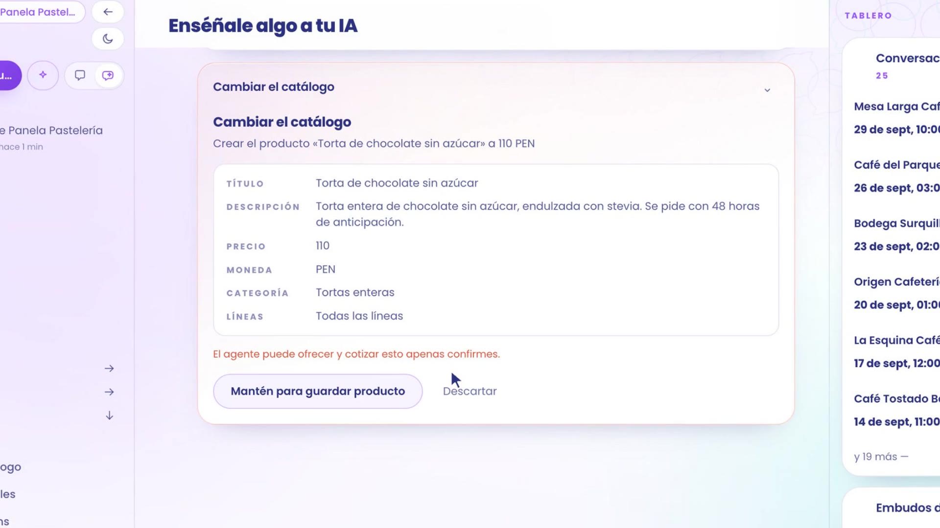 Enséñale algo a tu IA: tarjeta Cambiar el catálogo, crear el producto Torta de chocolate sin azúcar a 110 PEN, con título, descripción, precio 110, moneda PEN, categoría Tortas enteras y todas las líneas. Abajo, Mantén para guardar producto.